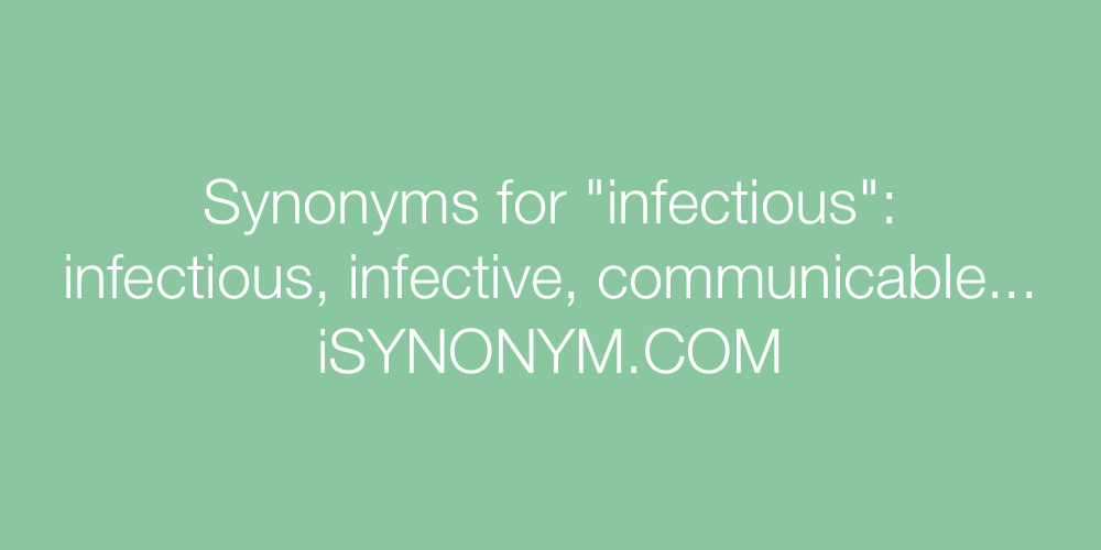 Synonyms infectious