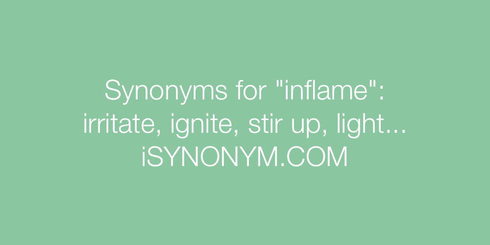 Synonyms inflame