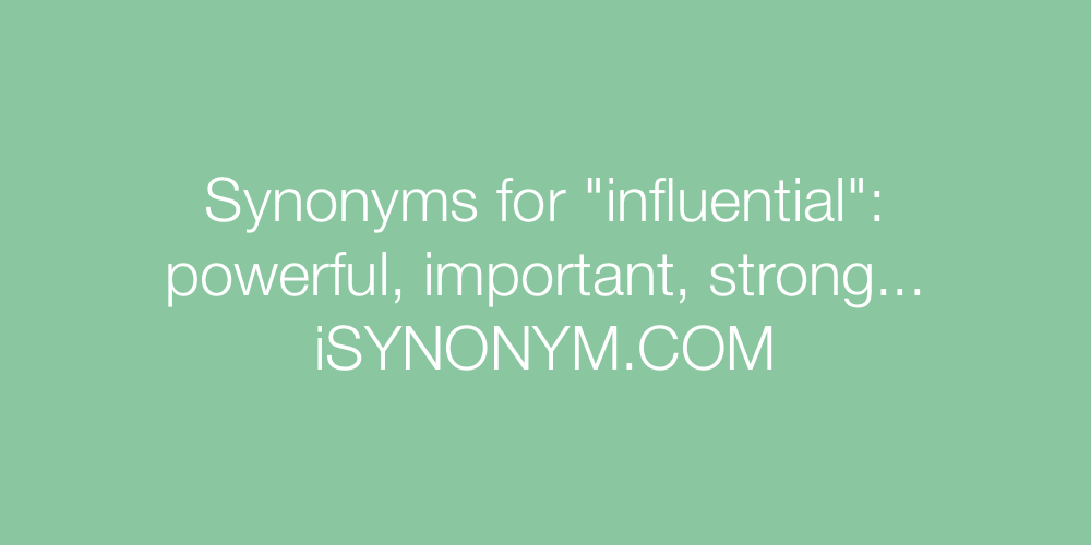 Synonyms influential