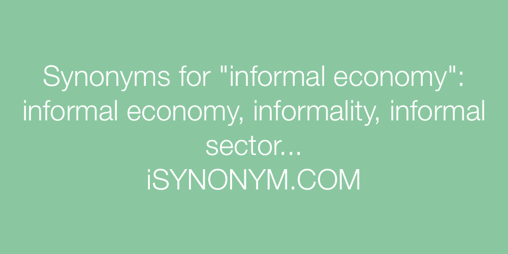 Synonyms informal economy