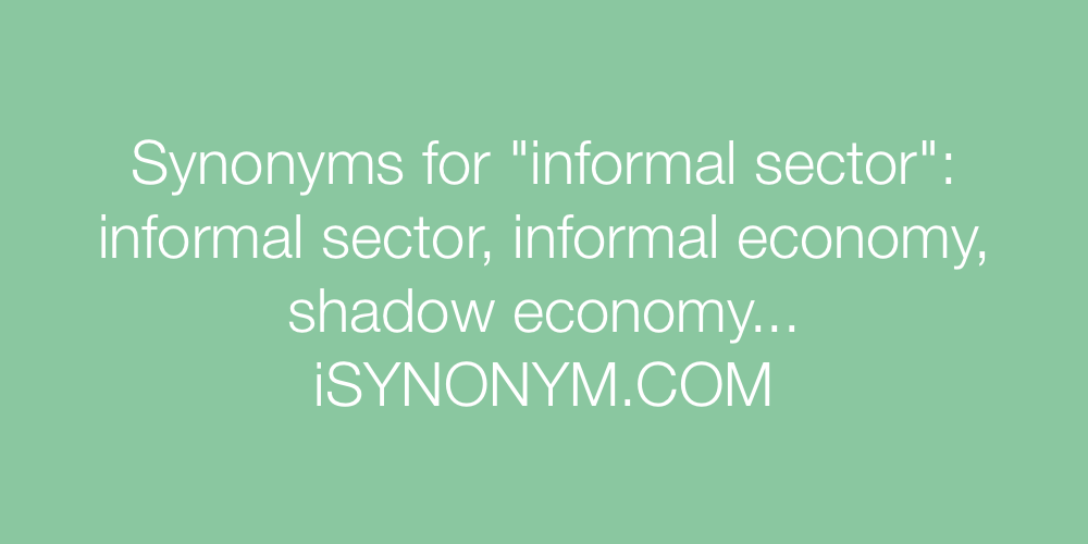 Synonyms informal sector