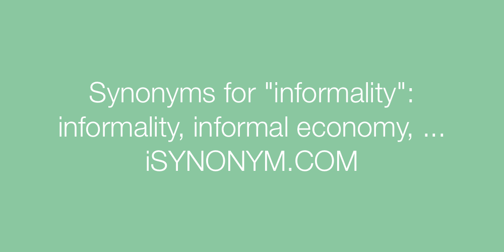 Synonyms informality