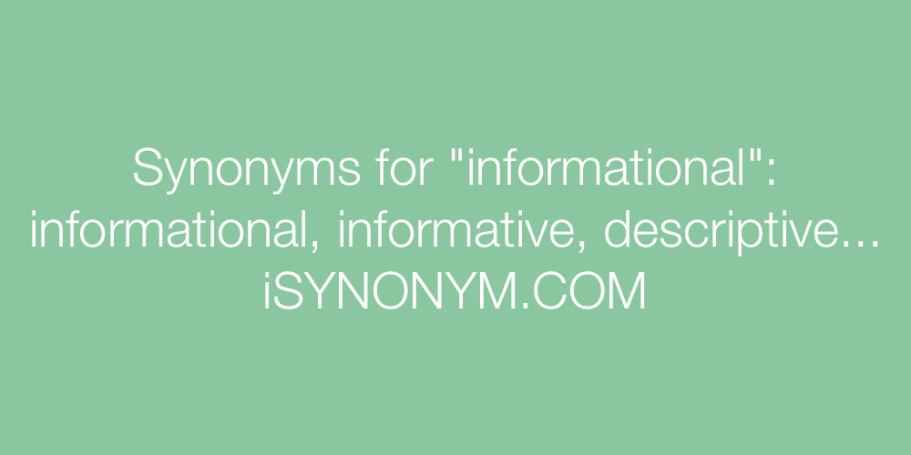Synonyms informational