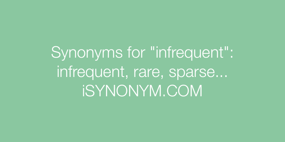 Synonyms infrequent