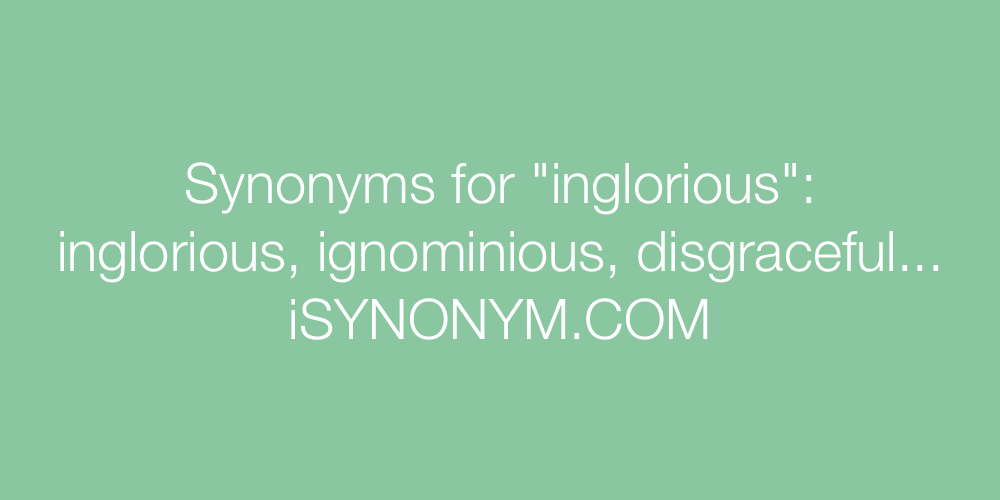 Synonyms inglorious