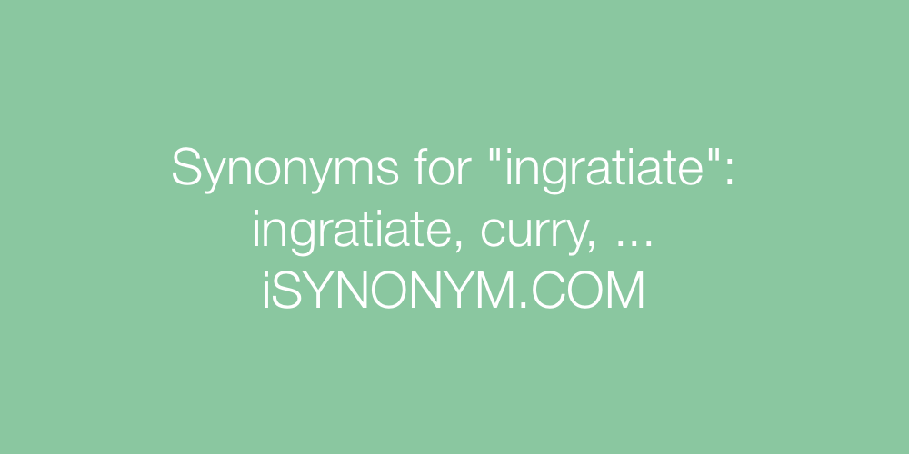 Synonyms ingratiate