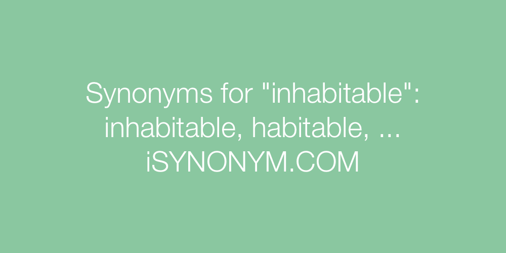 Synonyms inhabitable