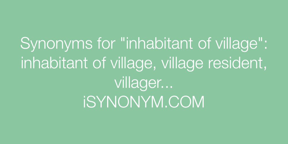 Synonyms inhabitant of village