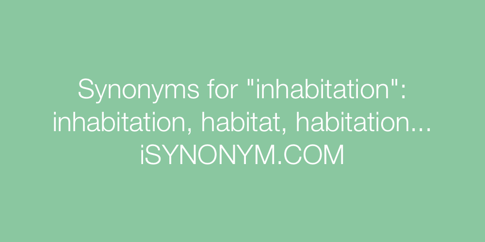 Synonyms inhabitation