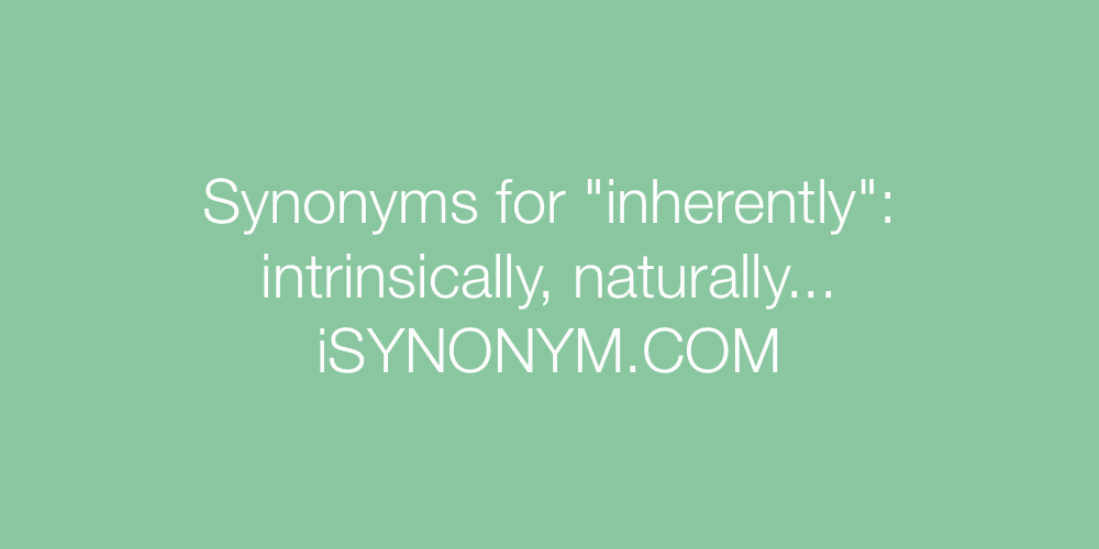 Synonyms inherently