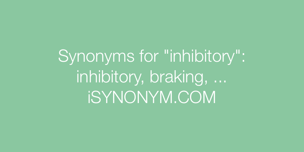 Synonyms inhibitory