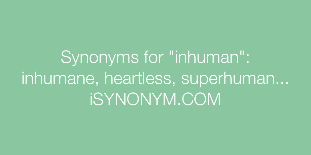 Synonyms inhuman