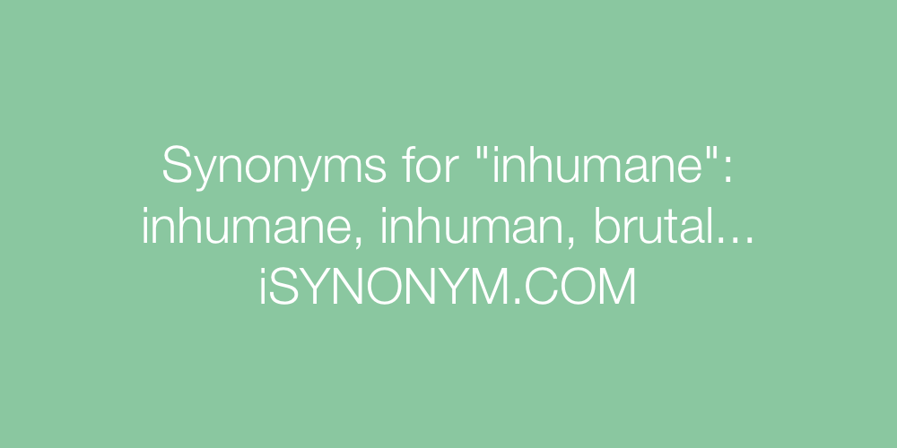 Synonyms inhumane