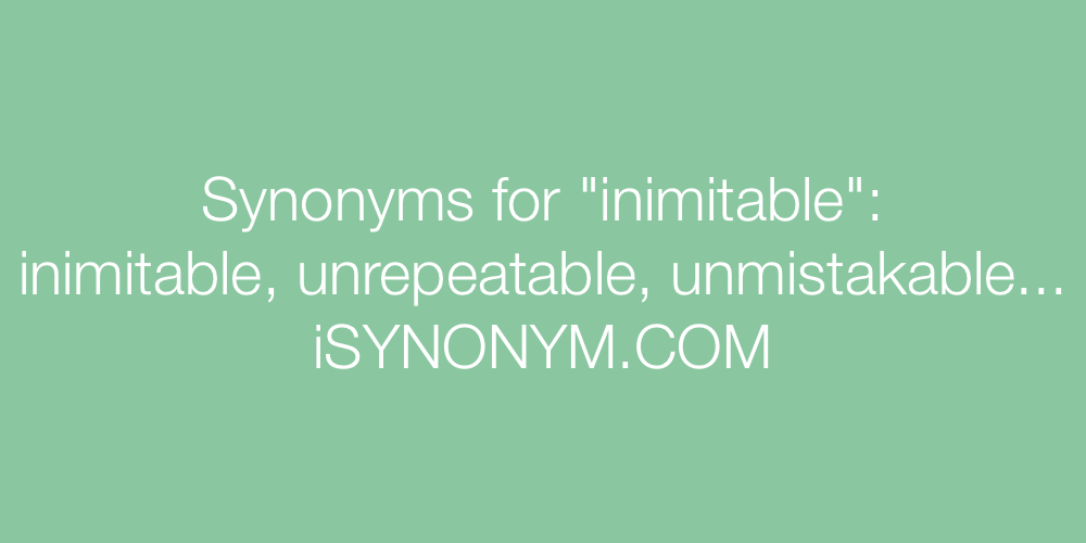 Synonyms inimitable