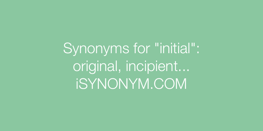 Synonyms initial