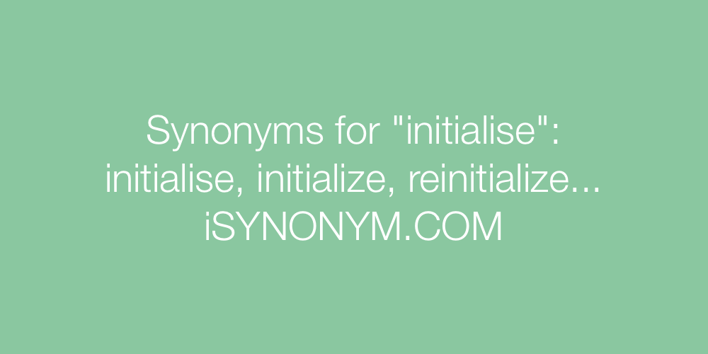Synonyms initialise