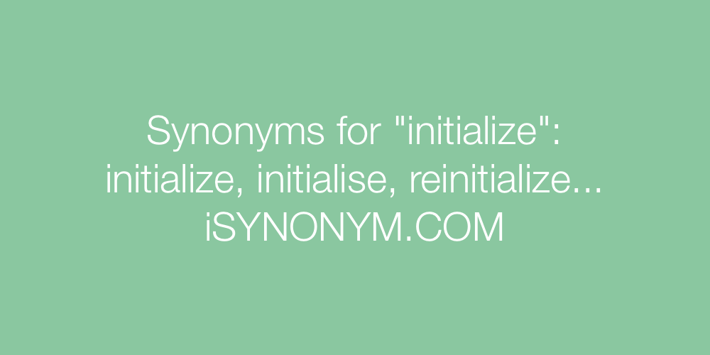 Synonyms initialize