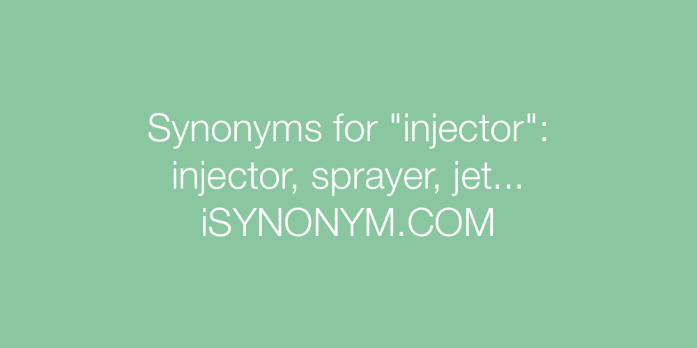 Synonyms injector