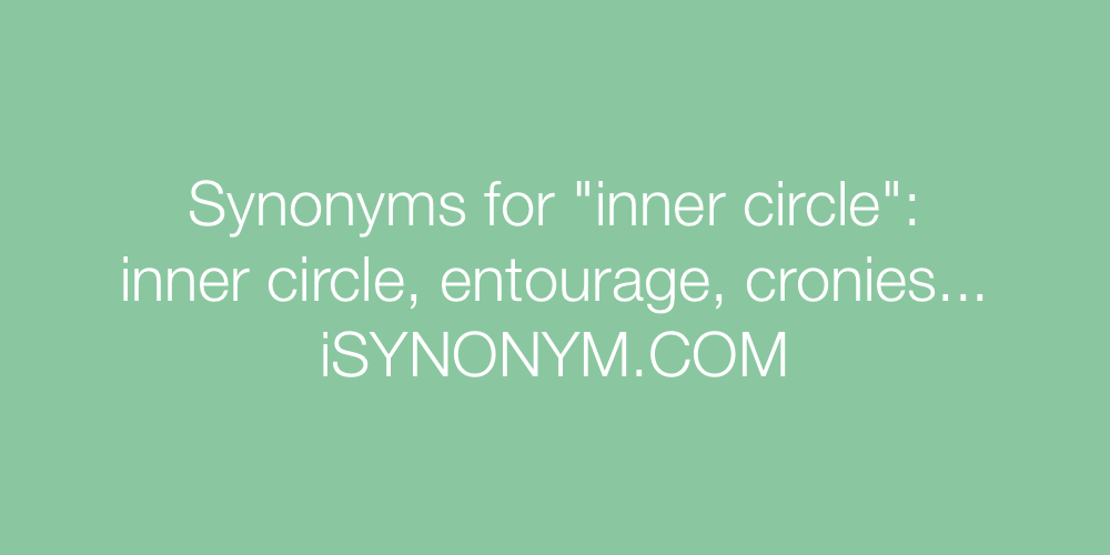 Synonyms inner circle
