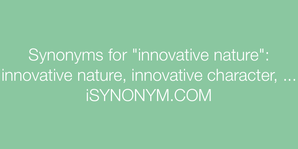 Synonyms innovative nature