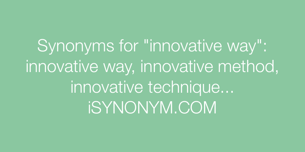 Synonyms innovative way