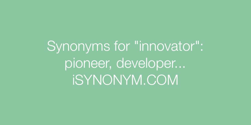 Synonyms innovator