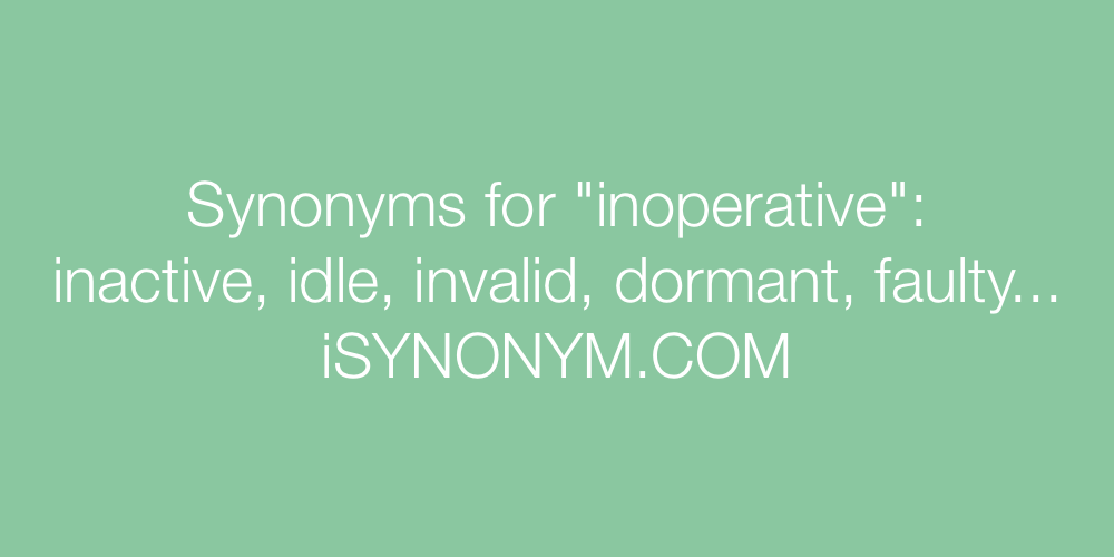 Synonyms inoperative