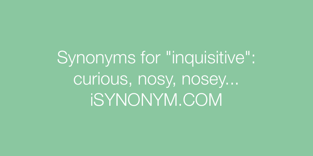 Synonyms inquisitive
