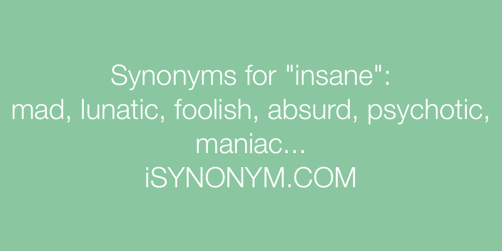 Synonyms insane