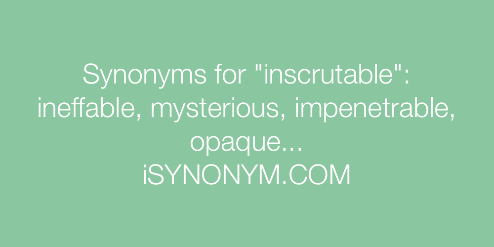 Synonyms inscrutable