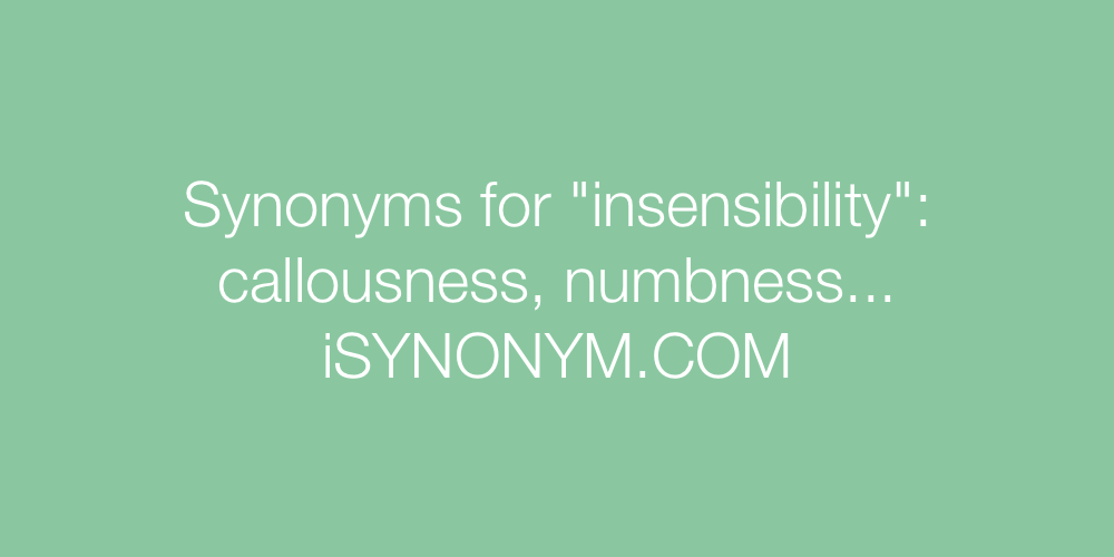 Synonyms insensibility