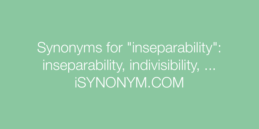 Synonyms inseparability