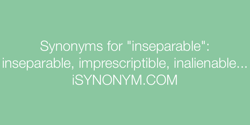 Synonyms inseparable