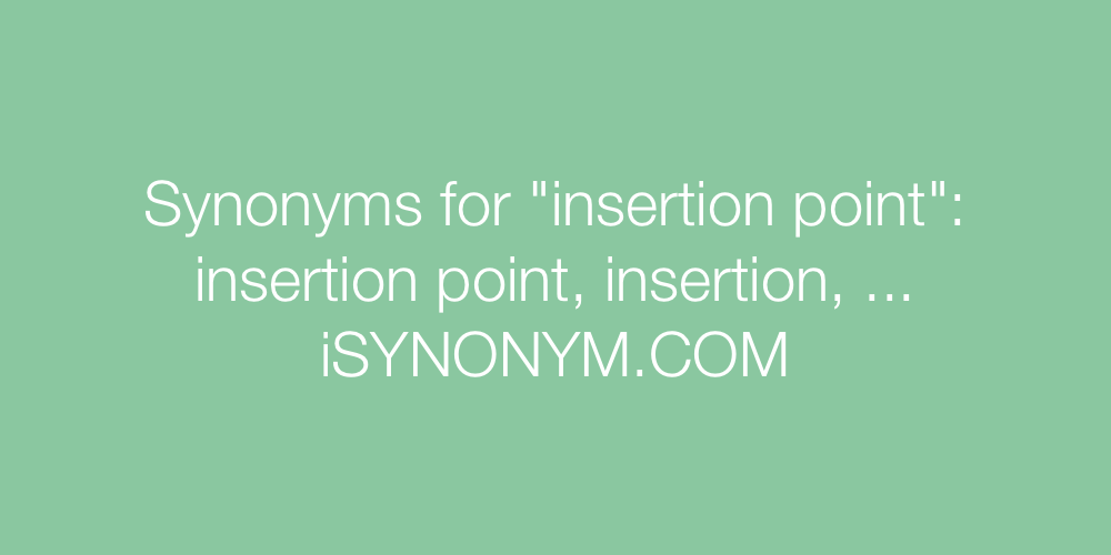 Synonyms insertion point
