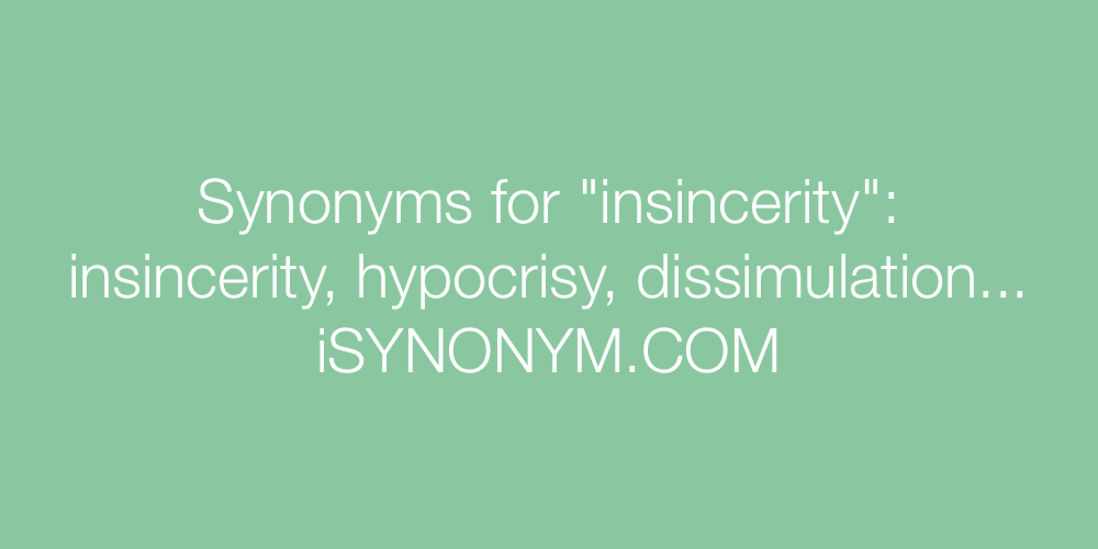 Synonyms insincerity
