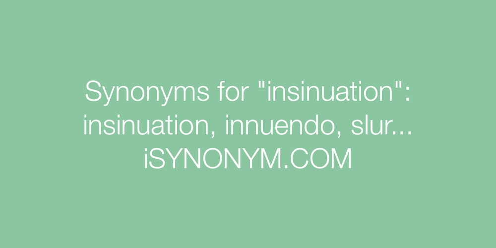 Synonyms insinuation