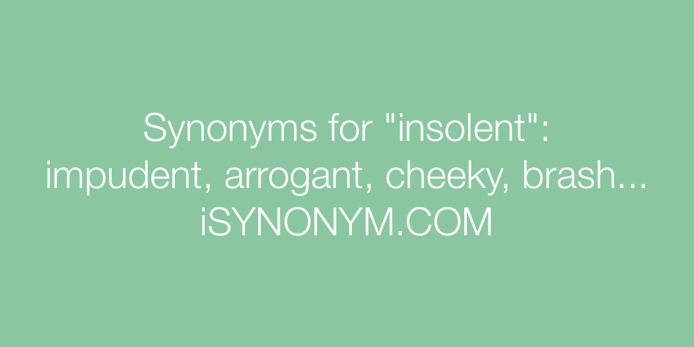 Synonyms insolent