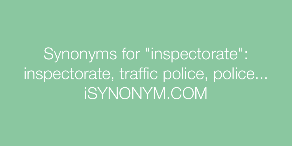 Synonyms inspectorate