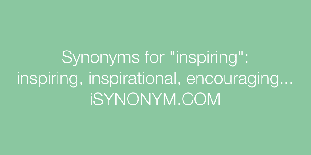 Synonyms inspiring
