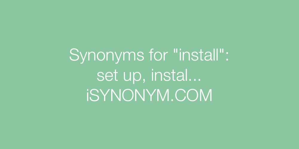 Synonyms install