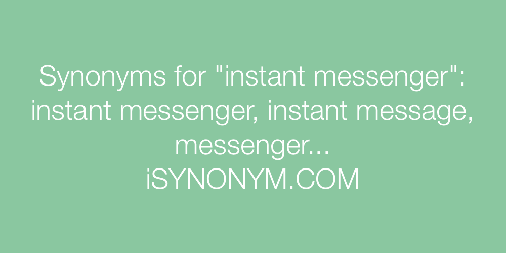 Synonyms instant messenger