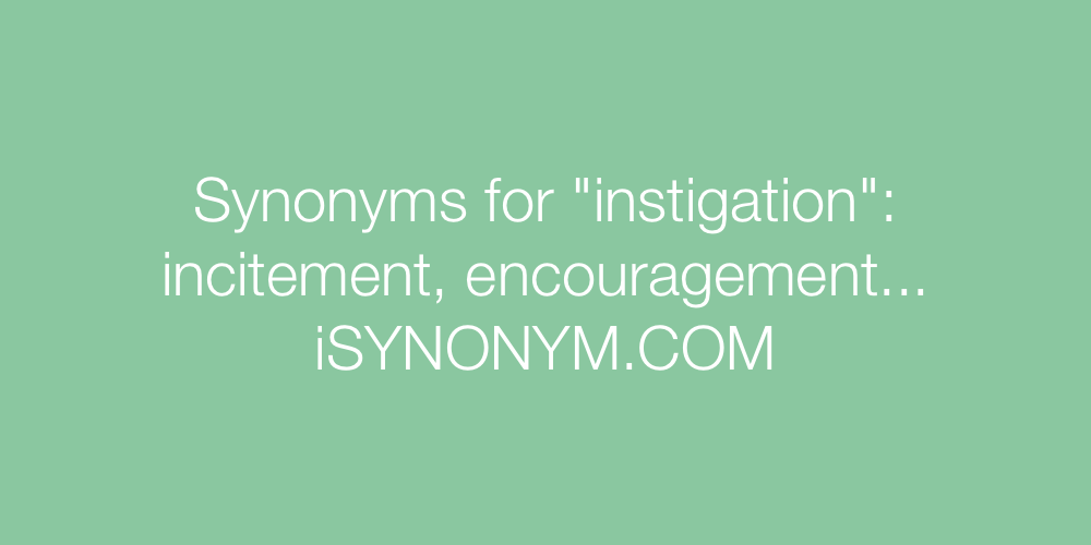 Synonyms instigation
