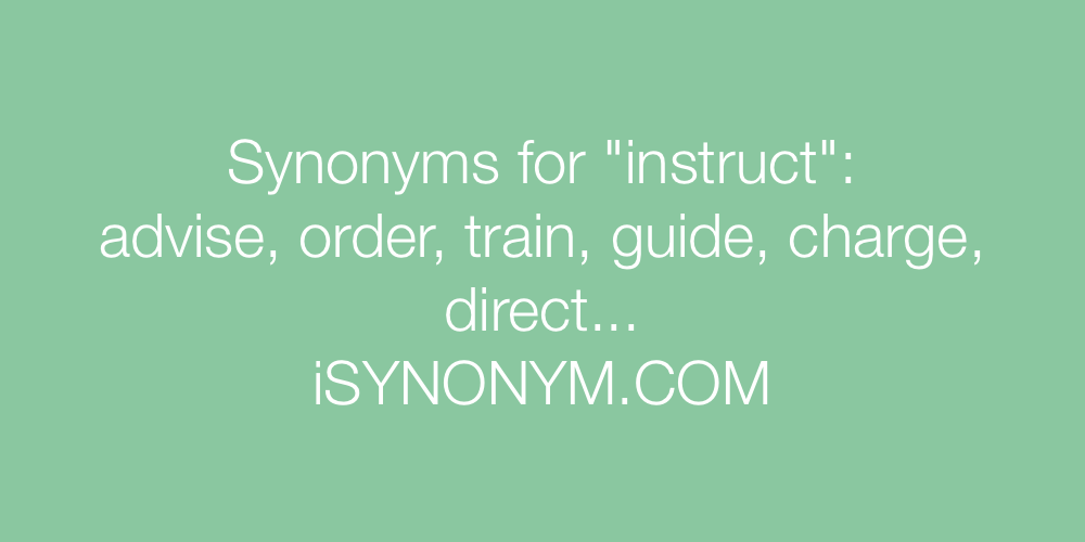 Synonyms instruct