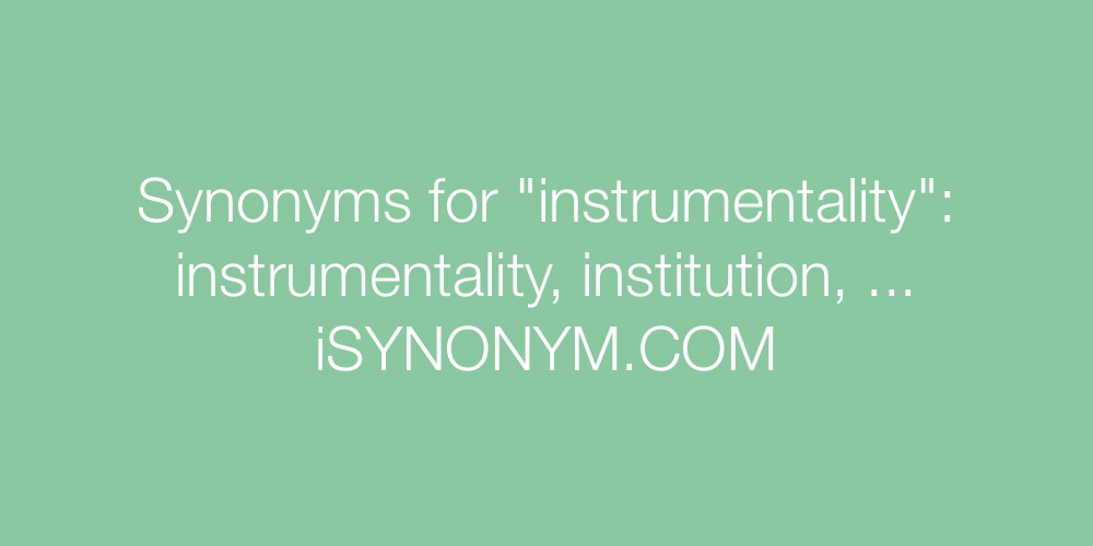 Synonyms instrumentality