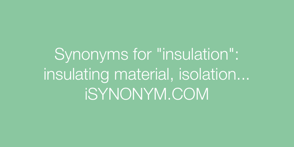 Synonyms insulation