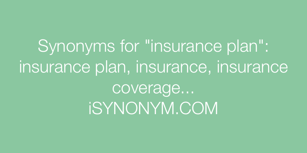 Synonyms insurance plan