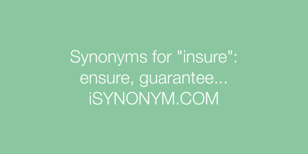Synonyms insure