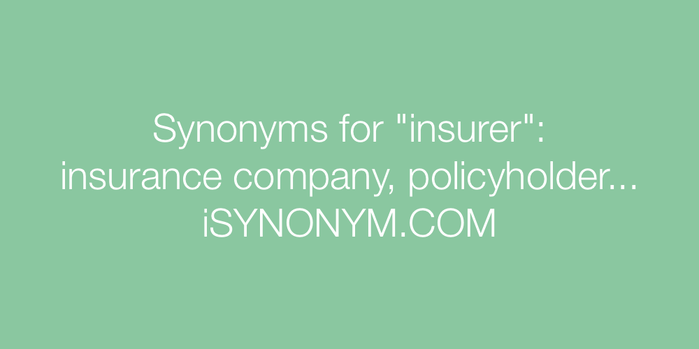 Synonyms insurer