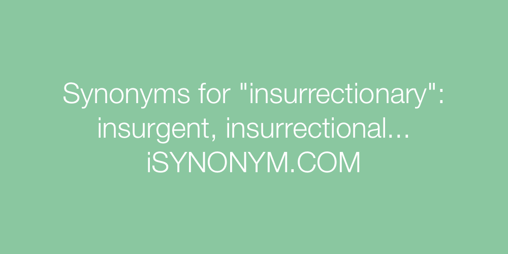 Synonyms insurrectionary