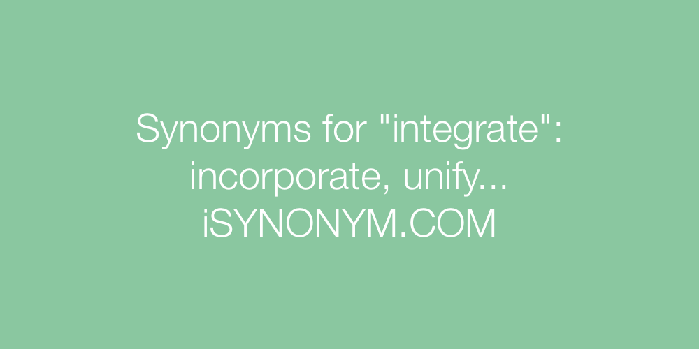 Synonyms integrate